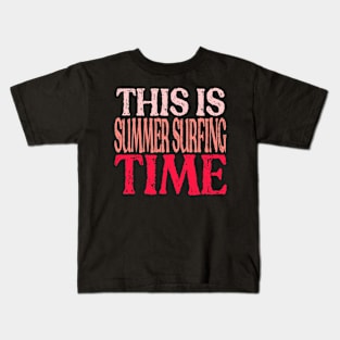 This Is Summer Surfing Time Kids T-Shirt